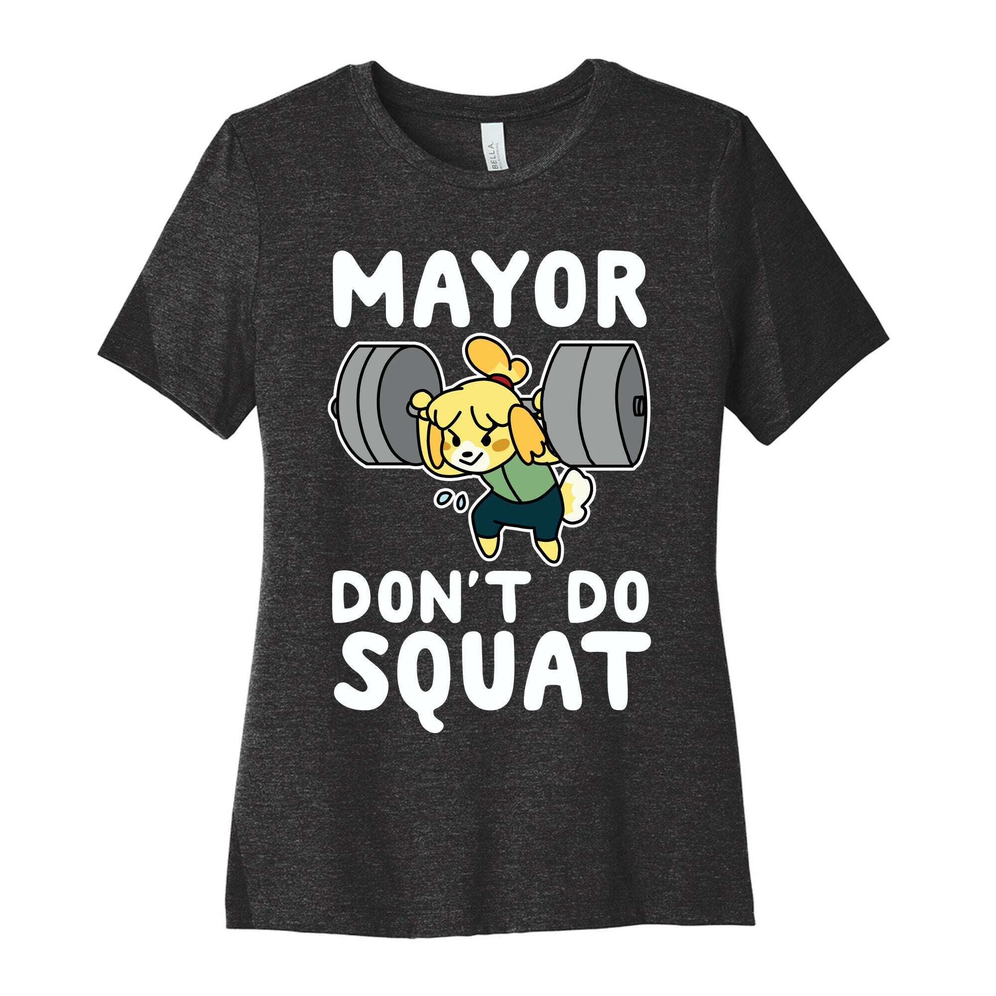 Mayor Don't Do Squat - Isabelle Women's Cotton Tee